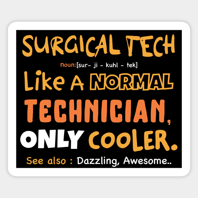 Funny Surgical Technologist definition Operating Room gifts, Surgery Technologist present Sticker by Anodyle